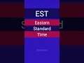 EST time meaning