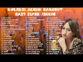 Lagu KOLEKSI ALBUM DANGDUT BASS SUPER JERNIH 2023 |KENDANG RAMPAK MANTAP