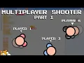 Multiplayer Shooter PART 1 Scratch