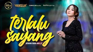terlalu sayang difarina indra adella om adella