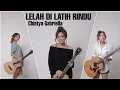 LELAH DILATIH RINDU CHINTYA GABRIELLA | TAMI AULIA COVER