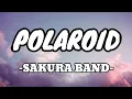 Lagu Sakura Band - Polaroid [Lirik Lagu]