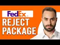 How To Reject FedEx Package How To Refuse To Accept FedEx Package