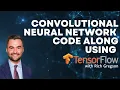 CODE ALONG Convolutional Neural Network with Tensorflow with Rich Gregson
