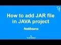 NetBeans How to add JAR file in JAVA project