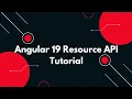 Master Angular 19 Resource API Efficient Data Fetching with Signals