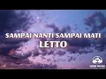 SAMPAI NANTI SAMPAI MATI – LETTO │ LIRIK