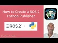 How to Create a ROS 2 Python Publisher - Jazzy