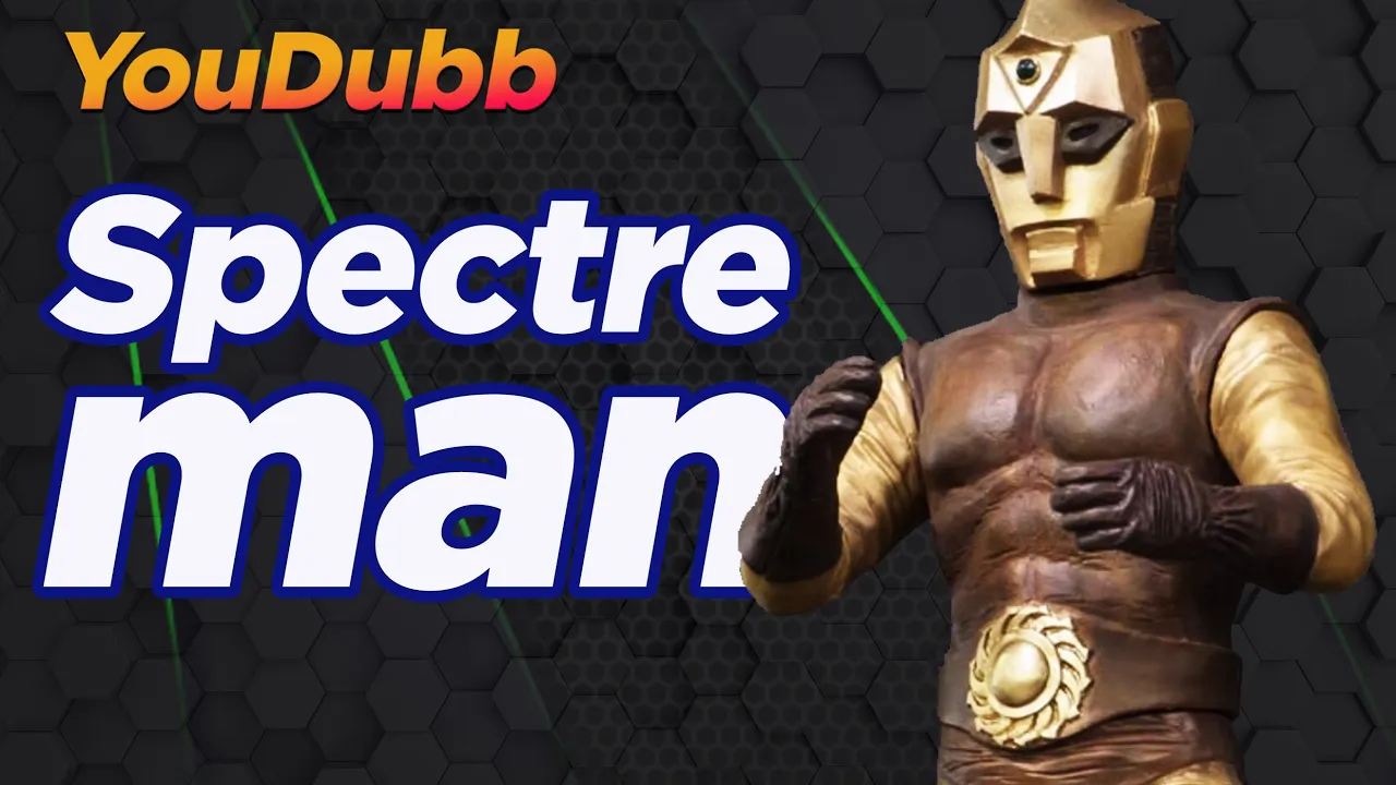 Spectreman OP | Versão YouDubb