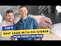 TOP 5 Personal Loans with a Cosigner in USA Best for Poor Credit