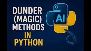Master Dunder Magic Methods in Python Complete Guide with Examples
