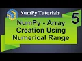 Machine Learning Tutorial Python NumPy 5 Array Creation using Numerical Range