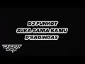 Lagu DJ FUNKOT SUKA SAMA KAMU _ DJ SIPIT RMX