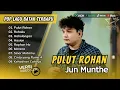 Download Lagu Jun Munthe - PULUT ROHAM | ROHOKU | HAHOLONGAN | HASIAN | LAGU BATAK VIRAL 2025