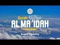 Lagu Surah Al Maidah - Alaa Aqel [ 005 ] I Beautiful Quran Recitation I English Translation