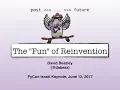The Fun of Reinvention Screencast