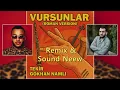 Gökhan Namlı & Tekir & Vursunlar Roman Remix & Sound Neew