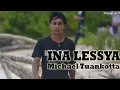 Download Lagu INA LESSYA - Michael Tuankotta (Lagu Hatuhaha)