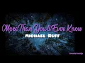 Download Lagu More Than You'll Ever Know - Michael Ruff(Lyrics)