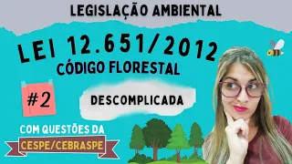 |CEBRASPE/CESPE| LEI nº 12.651/2012 (Proteção da Vegetação Nativa) -CÓDIGO FLORESTAL BRASILEIRO - #2