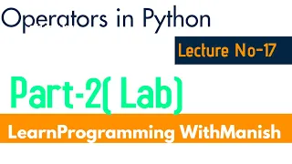 OPERATORS IN PYTHON PART-2 Python Tutorials For Absolute Beginners In Hindi - 17