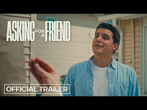 Asking for a Friend | Official Trailer