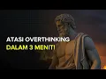 Download Lagu Cara Mengatasi Overthinking: Latihan Stoik 3 Menit yang Langsung Bikin Tenang | Filsafat Stoikisme