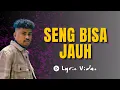 Download Lagu Justy Aldrin - Seng Bisa Jauh | Lirik