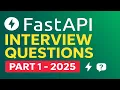FastAPI Interview Questions and Answers 2025 Crack Python FastAPI Interviews Part 1