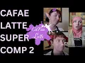 CaFae Latte Super Comp 2