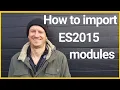 How to import ES2015 modules in Javascript