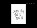 Dont Stop Get It Get It #PhillyClubMusic (Prod. 1996Muzik)