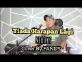 Download Lagu Tiada Harapan Lagi_MEGGY Z Cover by FANDY