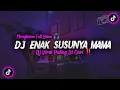Download Lagu DJ ENAK SUSUNYA MAMA REMIX TIKTOK VIRAL 2023| DJ MINUM SUSU RASA SEMANGKA REMIX