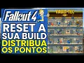 RESET SUA BUILD no Jogo Fallout 4 Redefina os Pontos de Vantagens