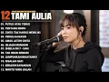 Download Lagu Kompilasi Lagu Tami Aulia Full Album - Putus Atau Terus | Lagu Galau Viral Tiktok 2025
