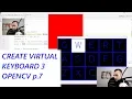 Virtual Keyboard 3 - Gaze controlled keyboard with Python and Opencv p 7