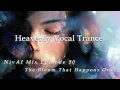 Lagu Heavenly Vocal Trance NivAI Mix Episode 50 – The Bloom That Happens Once