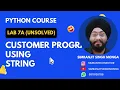 Lab 7a Customer Information using String Python Unsolved Programs Simranjit Singh Monga