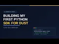 Building My First Python SDK for Dust