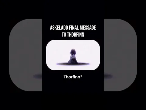 Askeladds final message to Thorfinn