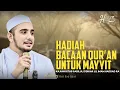 Download Lagu Hadiah Bacaan Qur'an Untuk Mayyit | Dr. Habib Hanif Alathas