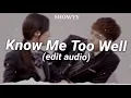 Download Lagu Know Me Too Well Edit Audio
