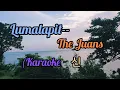 Lumalapit-The Juans (Karaoke