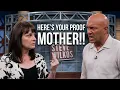 Steve Wilkos Here s Your Proof Mother BELIEVE ME NOW