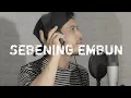 Download Lagu SEBENING EMBUN - RITA SUGIARTO (Cover by Nurdin yaseng)