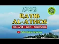 Download Lagu RATIB AL ATHOS ~ Teks Arab - Latin - Terjemahan