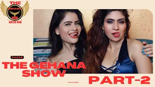 the gehana show part 2 gehana vasisth with simran kapoor n talking about her tough journey 