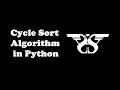 115 Cycle Sort Algorithm in Python with Code Most Efficient in Terms of Memory Writes