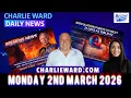 CHARLIE WARD DAILY NEWS WITH CHARLIE WARD DREW DEMI MONDAY 2ND MARCH 2026